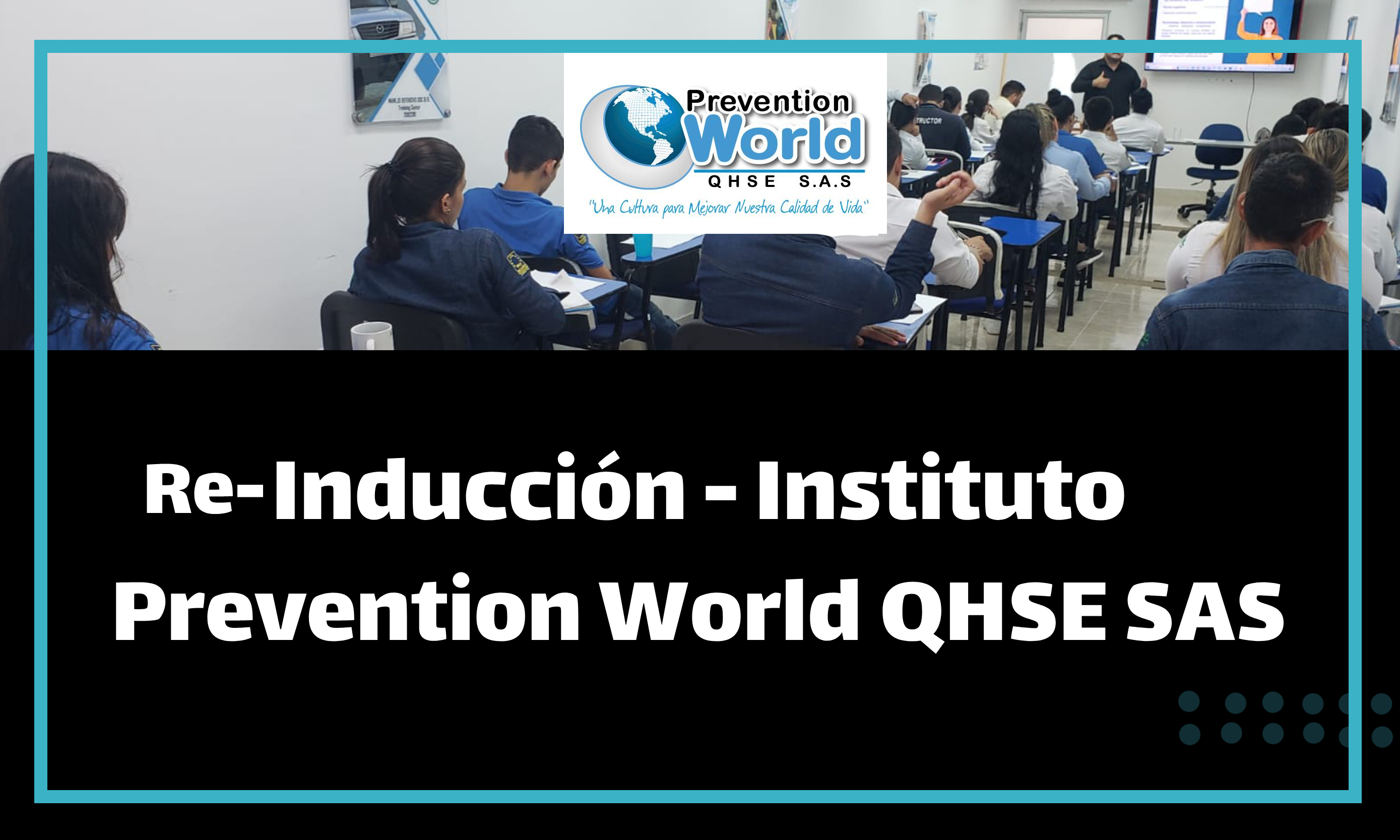 Reinducción Instituto Prevention World QHSE S.A.S 